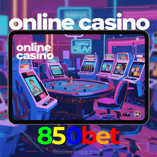 850bet：Em cada jogo, a chance de ganhar é sua! Jogue agora no cassino!