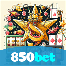850bet：O melhor cassino online com apostas ao vivo em futebol e jogos de cassino!